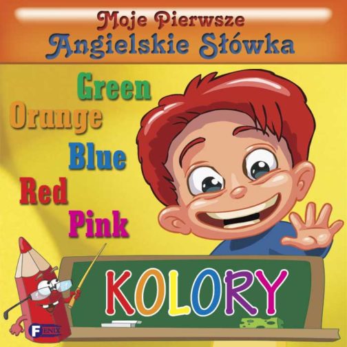 MOJE PIERWSZE ANGIELSKIE SŁÓWKA - KOLORY