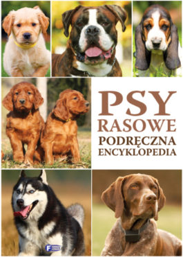 PSY RASOWE. PODRĘCZNA ENCYKLOPEDIA