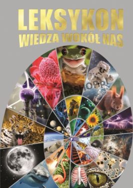 LEKSYKON. WIEDZA WOKÓŁ NAS