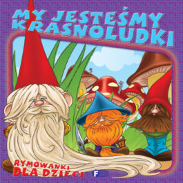 RYMOWANKI DLA DZIECI – MY JESTEŚMY KRASNOLUDKI