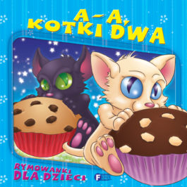 RYMOWANKI DLA DZIECI – A-a, KOTKI DWA