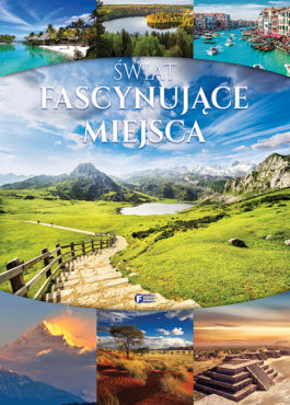 ŚWIAT. FASCYNUJĄCE MIEJSCA