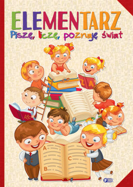 ELEMENTARZ. PISZĘ, LICZĘ, POZNAJĘ ŚWIAT