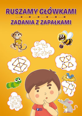 RUSZAMY GŁÓWKAMI ZADANIA Z ZAPAŁKAMI