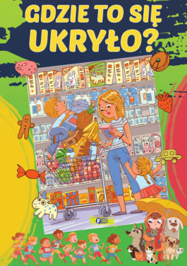 GDZIE TO SIĘ UKRYŁO?