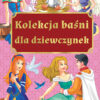 KOLEKCJA BAŚNI DLA DZIEWCZYNEK